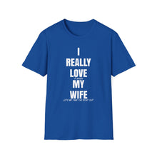 Load image into Gallery viewer, I Really Love My Wife Funny Credit Card Captain Softstyle T-Shirt