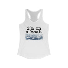 Load image into Gallery viewer, I'm on a Boat Funny Women's Racerback Tank