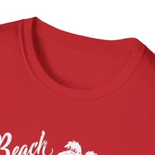 Load image into Gallery viewer, Beach Better Have My Money Metal Detector Funny Soft Style T-Shirt