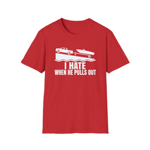 Load image into Gallery viewer, I Hate When He Pulls Out Official Credit Card Captain Funny Softstyle T-Shirt