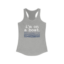 Load image into Gallery viewer, I'm on a Boat Funny Women's Racerback Tank