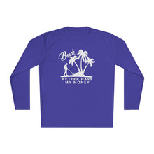 Load image into Gallery viewer, Beach Better Have My Money Metal Detector Funny Lightweight Long Sleeve Tee