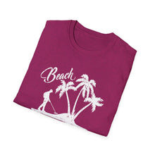 Load image into Gallery viewer, Beach Better Have My Money Metal Detector Funny Soft Style T-Shirt