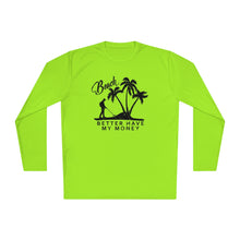 Load image into Gallery viewer, Beach Better Have My Money Metal Detector Funny Lightweight Long Sleeve Tee