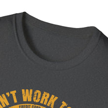 Load image into Gallery viewer, Can't Work Today Funny Official CCC Softstyle T-Shirt