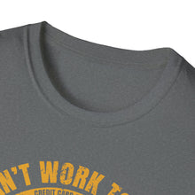 Load image into Gallery viewer, Can't Work Today Funny Official CCC Softstyle T-Shirt