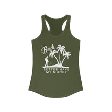 Load image into Gallery viewer, Beach Better Have My Money Metal Detector Funny Women's Racerback Tank