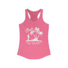 Load image into Gallery viewer, Beach Better Have My Money Metal Detector Funny Women's Racerback Tank