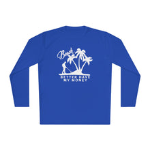 Load image into Gallery viewer, Beach Better Have My Money Metal Detector Funny Lightweight Long Sleeve Tee