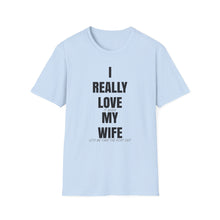 Load image into Gallery viewer, I Really Love My Wife Funny Credit Card Captain Softstyle T-Shirt