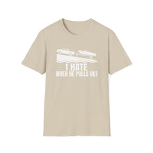 Load image into Gallery viewer, I Hate When He Pulls Out Official Credit Card Captain Funny Softstyle T-Shirt