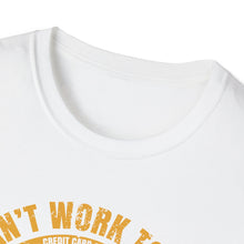 Load image into Gallery viewer, Can't Work Today Funny Official CCC Softstyle T-Shirt