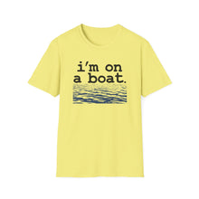 Load image into Gallery viewer, I'm on a Boat Funny Softstyle T-Shirt