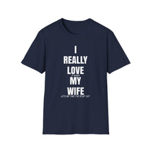 Load image into Gallery viewer, I Really Love My Wife Funny Credit Card Captain Softstyle T-Shirt
