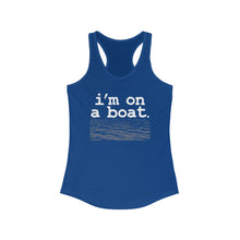 Load image into Gallery viewer, I'm on a Boat Funny Women's Racerback Tank
