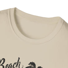 Load image into Gallery viewer, Beach Better Have My Money Metal Detector Funny Soft Style T-Shirt