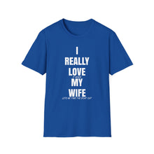 Load image into Gallery viewer, I really love my wife Funny Official Credit Card Captain- T-Top Design Softstyle T-Shirt