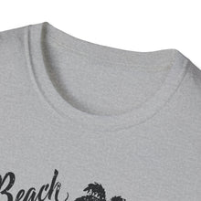 Load image into Gallery viewer, Beach Better Have My Money Metal Detector Funny Soft Style T-Shirt
