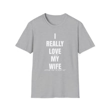 Load image into Gallery viewer, I really love my wife Funny Official Credit Card Captain- T-Top Design Softstyle T-Shirt
