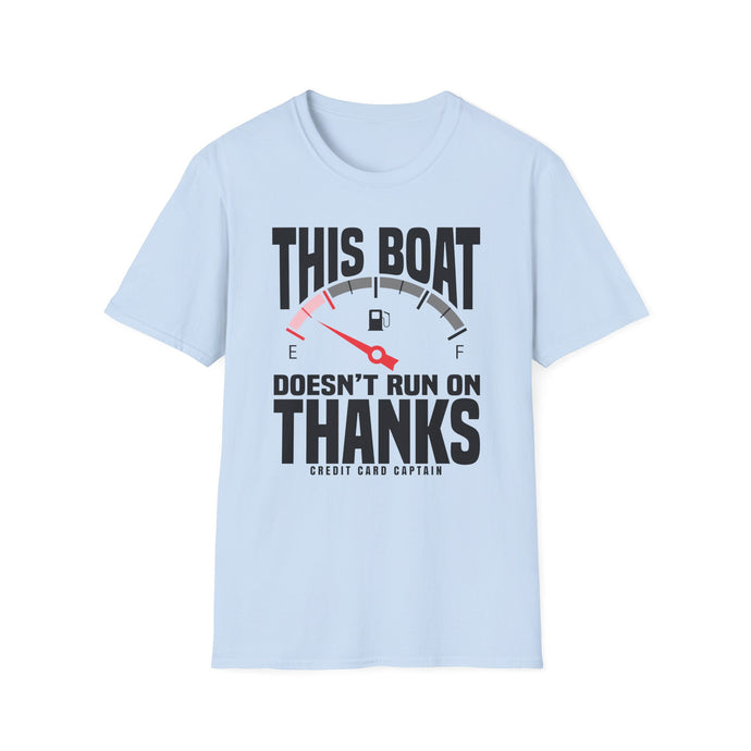 This Boat Doesn't Run on Thanks Funny Credit Card Captain Softstyle T-Shirt