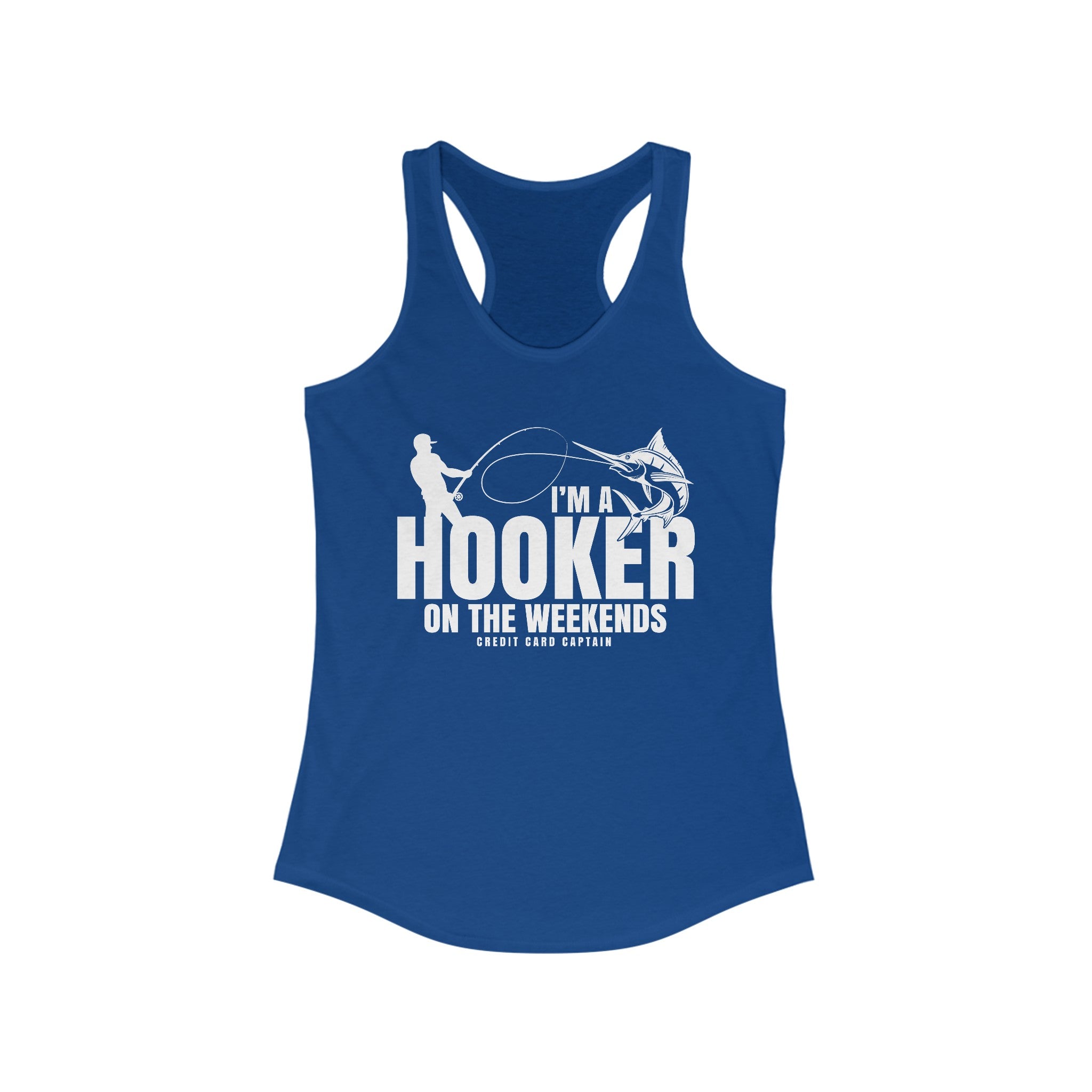 I'm a Hooker on the Weekends Marlin Design Funny Credit Card Captain Women's Racerback Tanktop