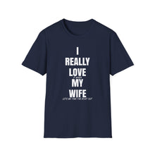 Load image into Gallery viewer, I really love my wife Funny Official Credit Card Captain- T-Top Design Softstyle T-Shirt
