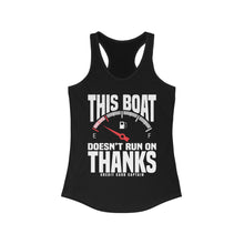 Load image into Gallery viewer, This Boat Doesn&#39;t Run on Thanks Funny Credit Card Captain Women&#39;s Racerback Tank
